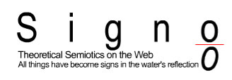 >Signo: Theoretical Semiotics on the Web. All things have become signs in the water's reflection.